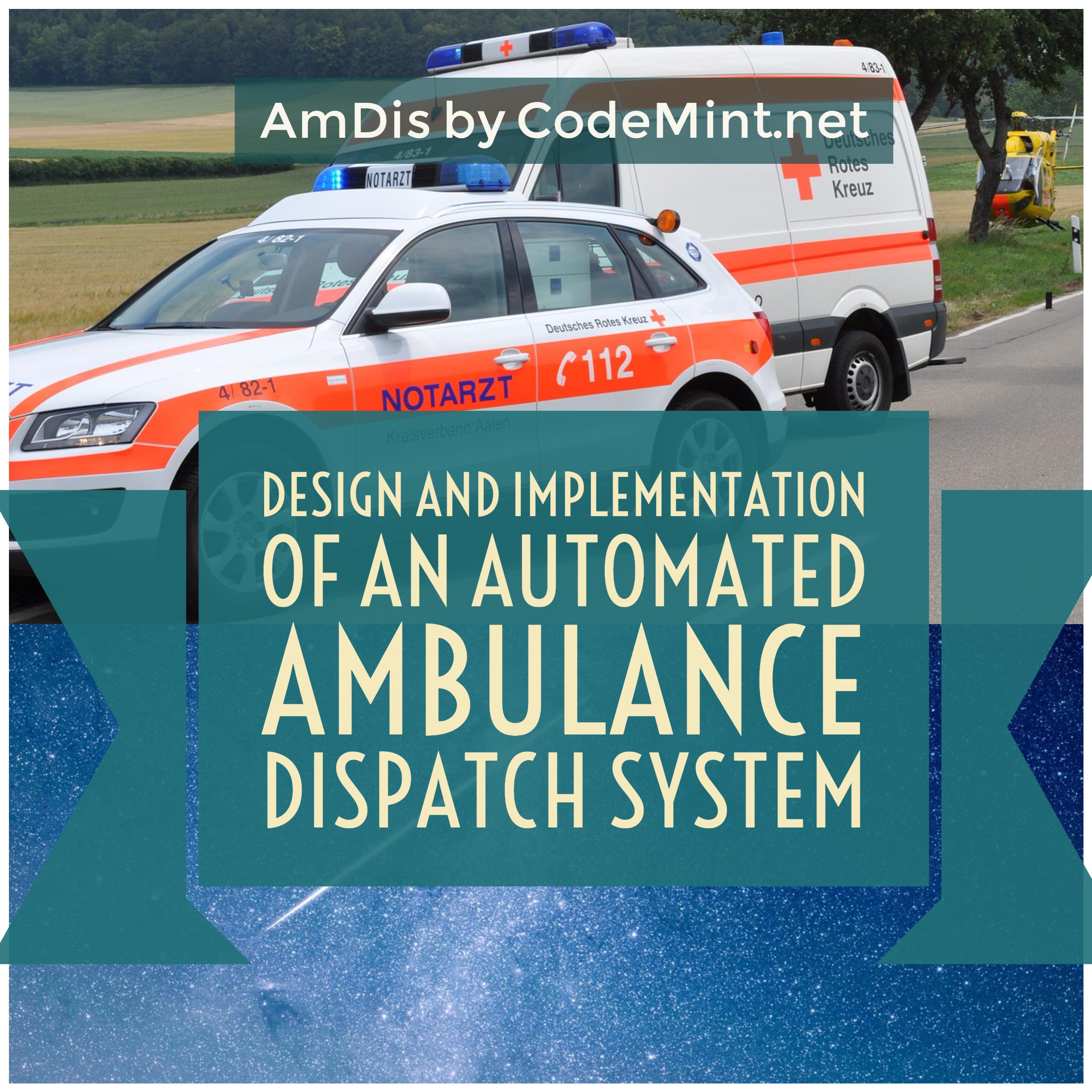 AmDis - Design and Implementation of an Automated Ambulance Dispatch System