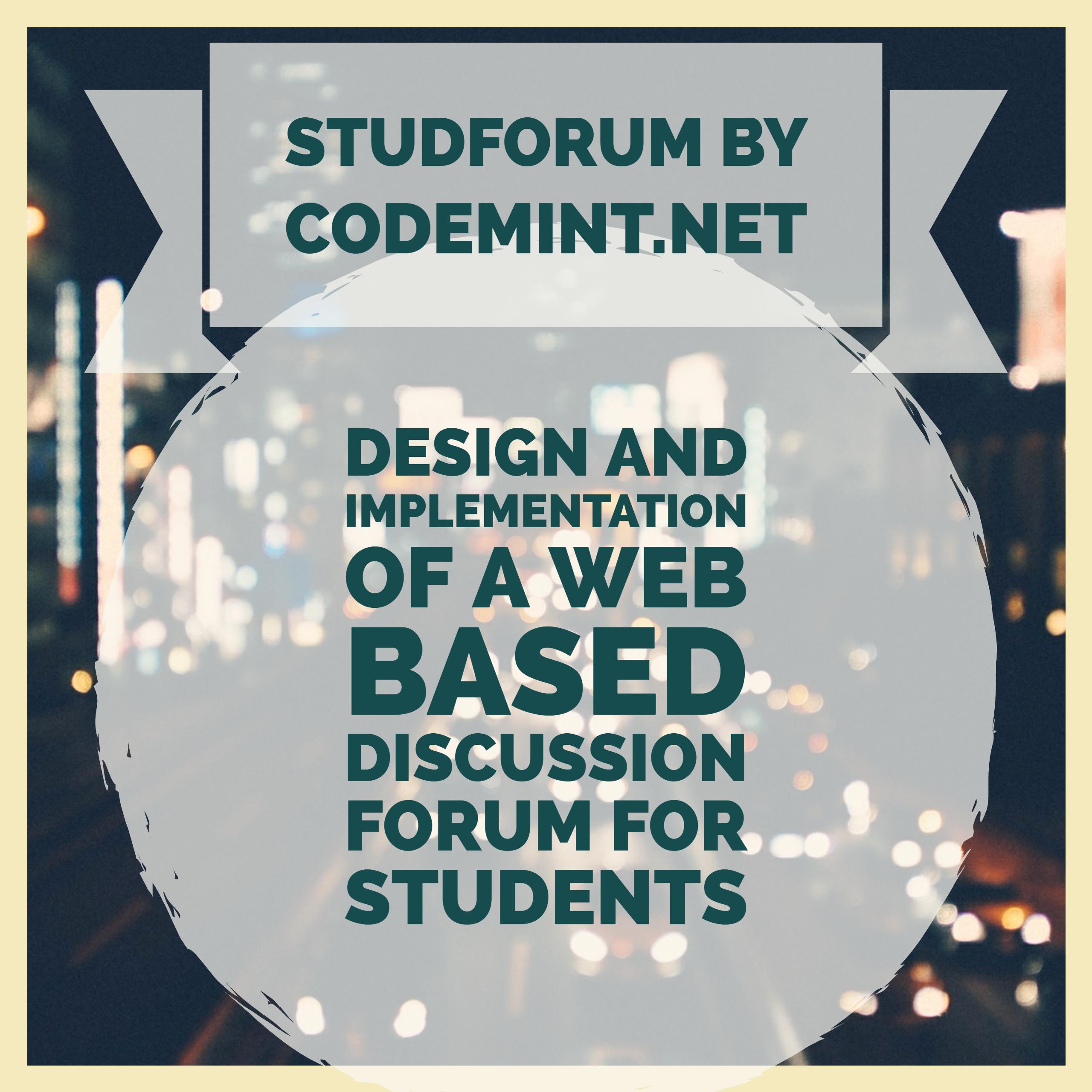 StudForum - Design and Implementation of a Web Based Discussion Forum For Students